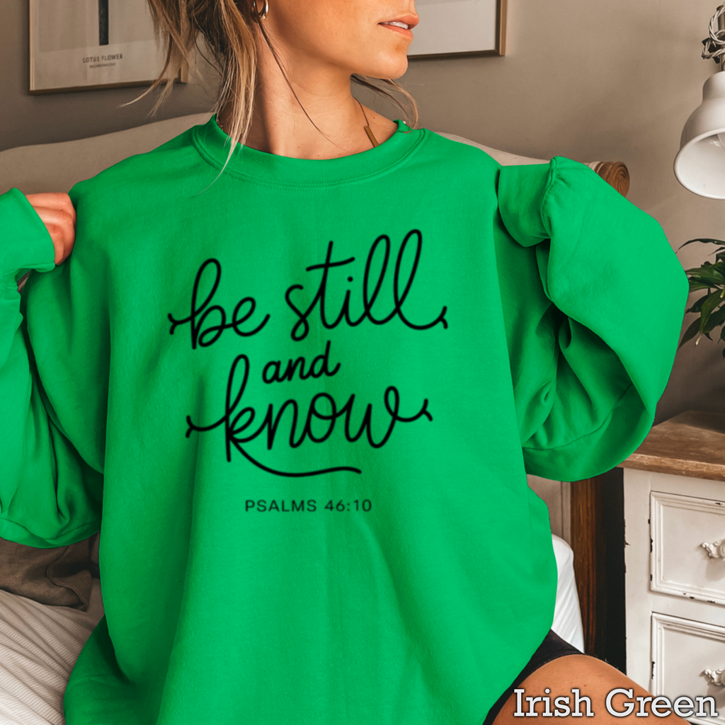 Be Still And Know Christian Graphic Sweatshirt