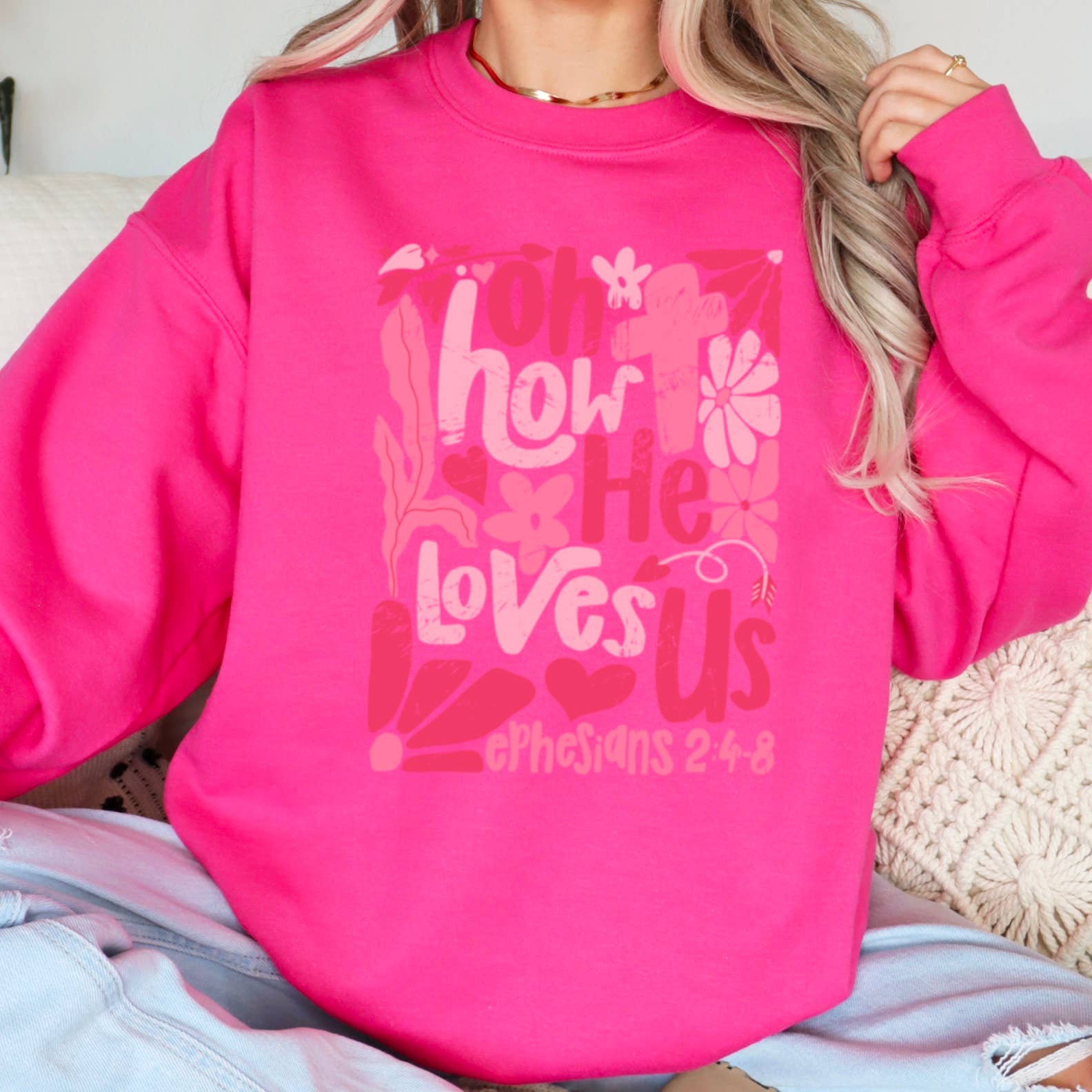 Oh How He Loves Us Christian Boho Floral Graphic Crewneck : Hot Pink / Large