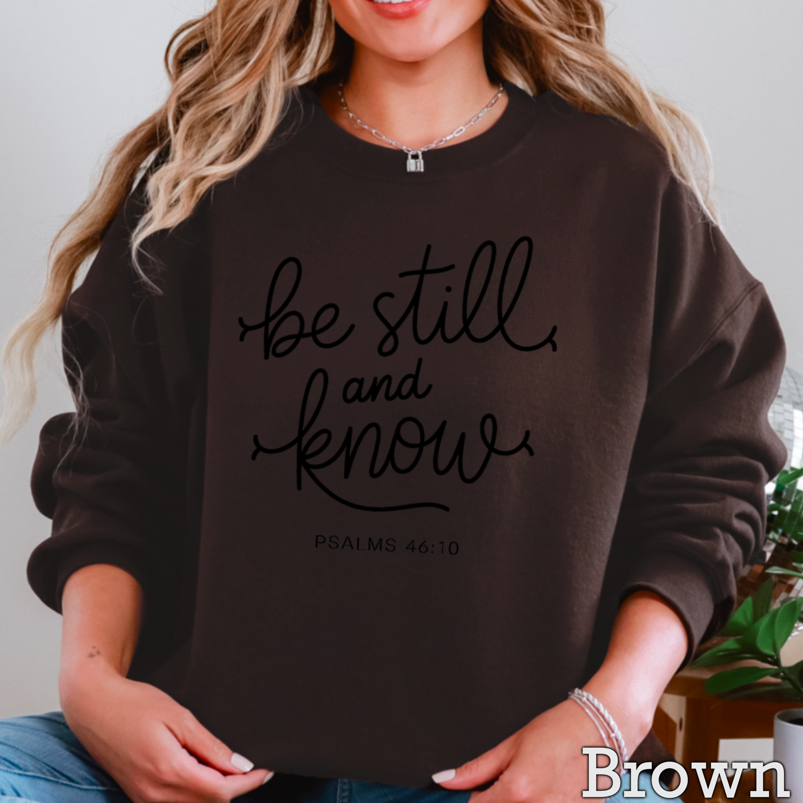 Be Still And Know Christian Graphic Sweatshirt