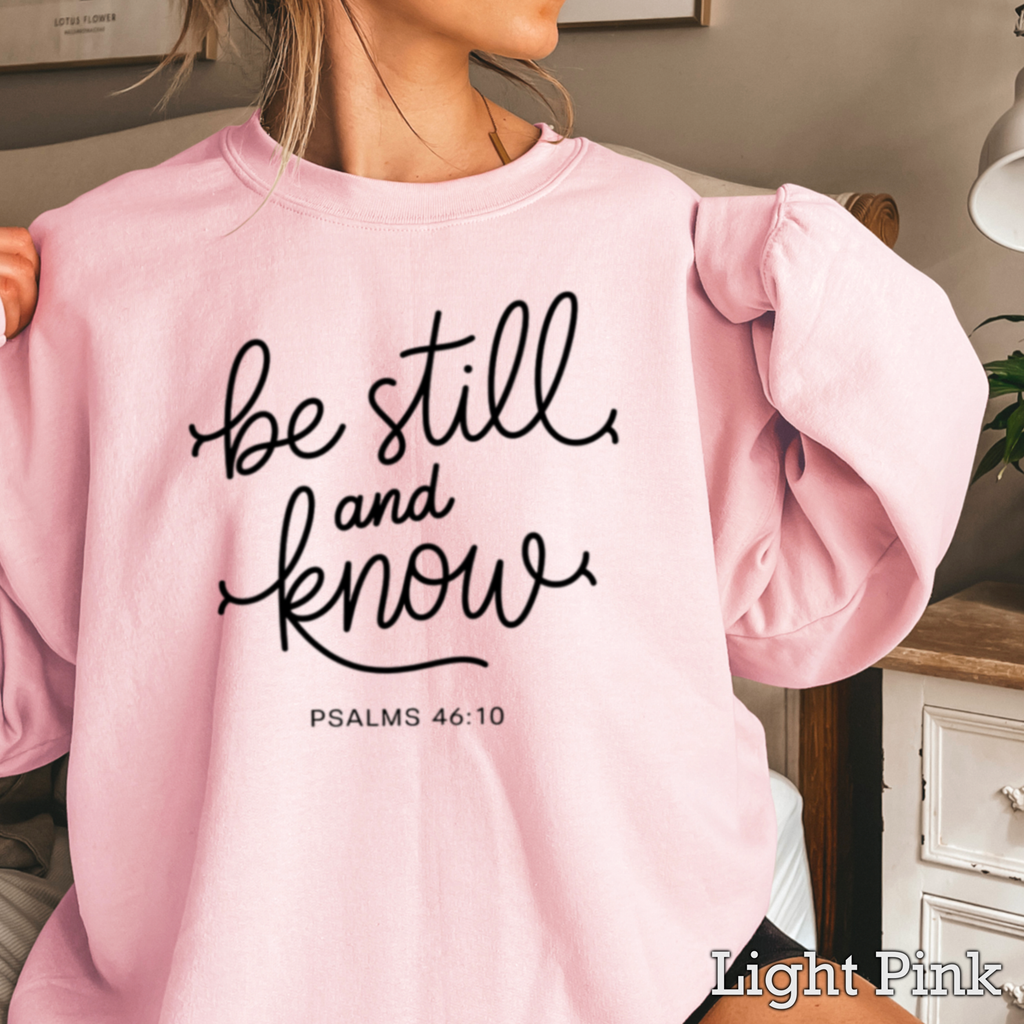 Be Still And Know Christian Graphic Sweatshirt