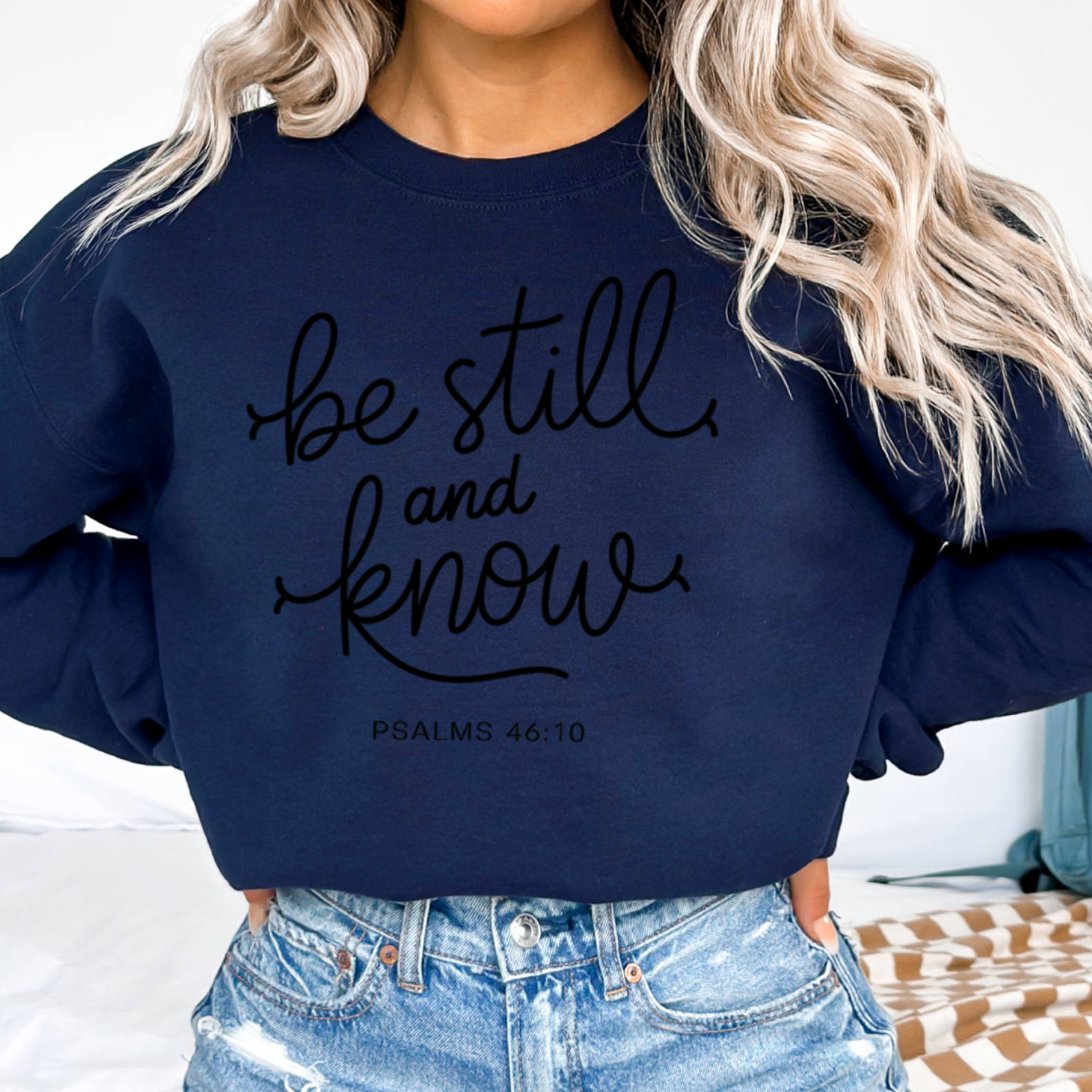 Be Still And Know Christian Graphic Sweatshirt